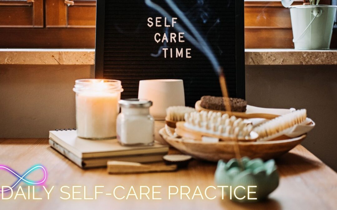 The importance of the Daily Self-Care Practice